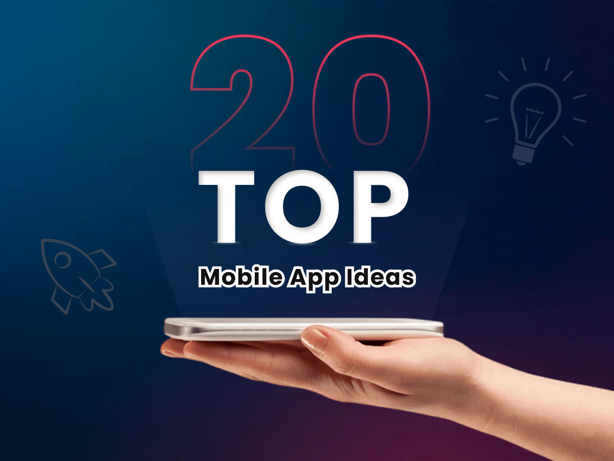 20 best mobile app ideas